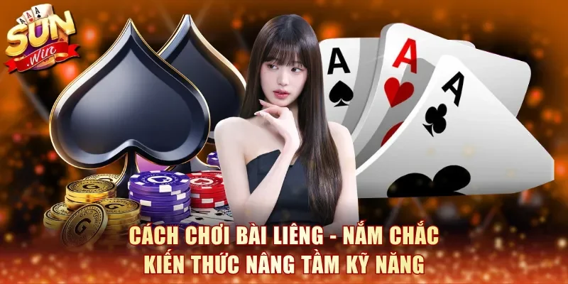 Cách Chơi Bài Liêng
