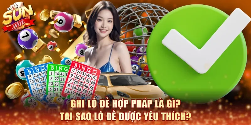 Ghi Lô Đề Hợp Pháp