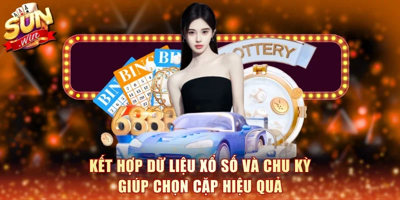 Kết hợp dữ liệu xổ số và chu kỳ giúp chọn cặp hiệu quả
