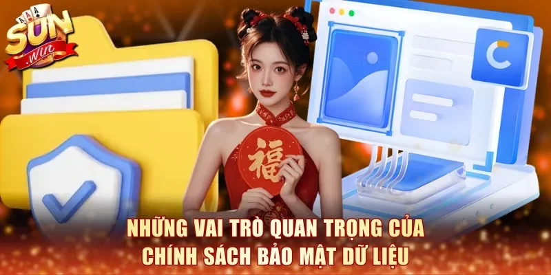 Những vai trò quan trọng của chính sách bảo mật dữ liệu