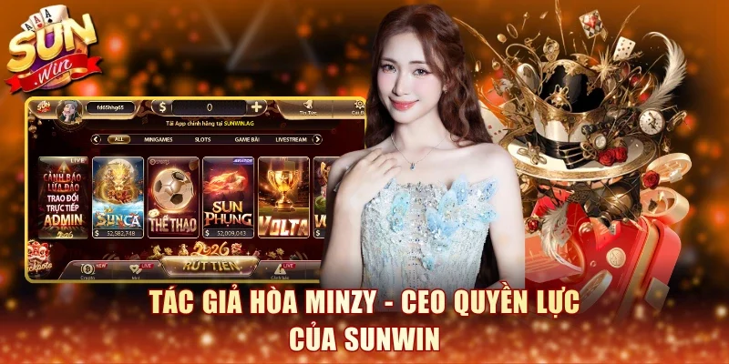 Tác giả Hòa Minzy - CEO quyền lực của SunWin