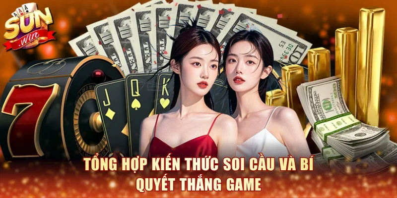 Tổng hợp kiến thức soi cầu và bí quyết thắng game